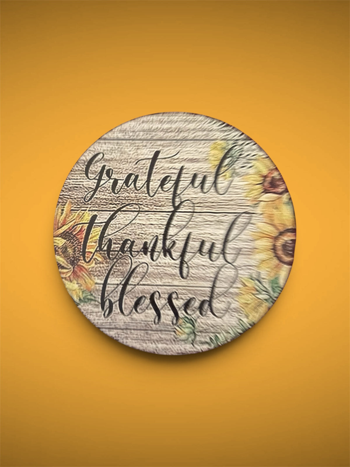 Grateful, Thankful & Blessed Wooden Round