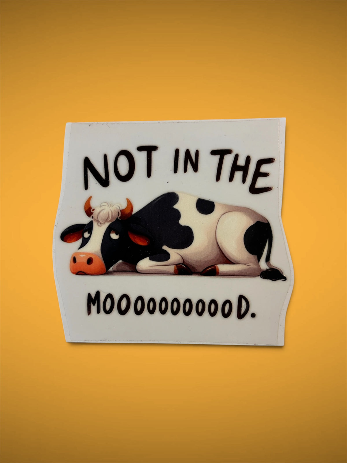 Not in the Moooood UV DTF Decal