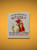 Get Over It and Suck It Up UV DTF Decal