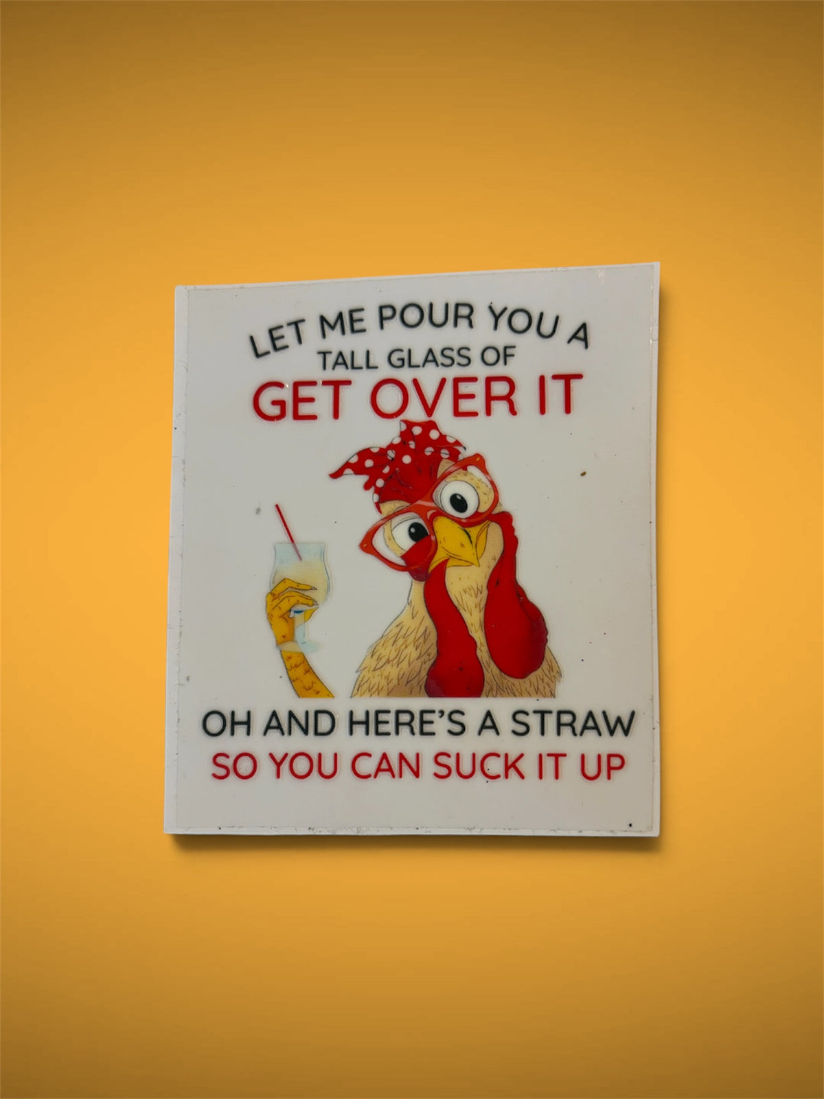 Get Over It and Suck It Up UV DTF Decal